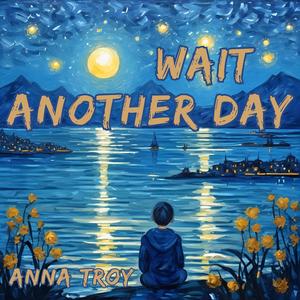 Wait Another Day