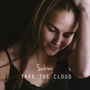 Take The Cloud (Sabiens Version)