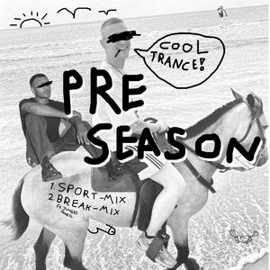 Pre Season (Junges Unheil Break Mix)