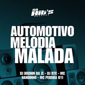 Automotivo Melodia Malada (Explicit)