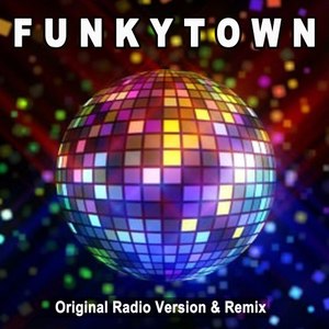 Funkytown (Original Radio Version & Remix)