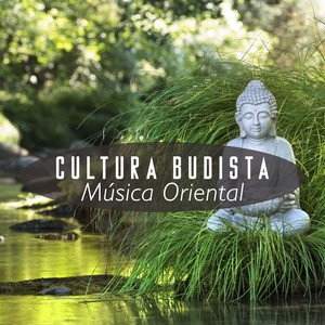 Cultura Budista - Musica Oriental con los Sonidos Relajantes de la Naturaleza