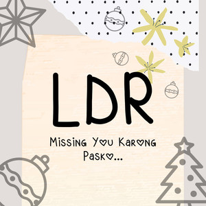 LDR (Missing You Karong Pasko)