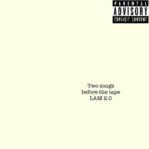 Two songs before the tape (Explicit)