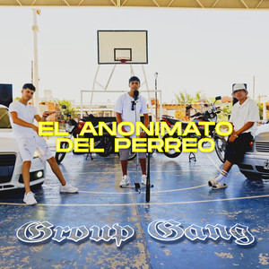 EL ANONIMATO DEL PERREO (Explicit)