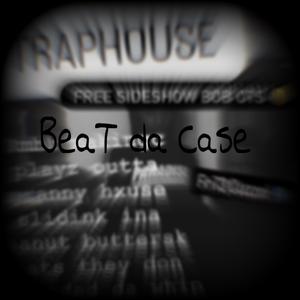 Beat Da Case (feat. Lady Dlow , Lil Dlow) (Explicit)
