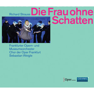 STRAUSS, R.: Frau ohne Schatten (Die) [Opera] [T. Wilson, Stensvold, Hogrefe, Baumgartner, Fritz, Frankfurt Opera, Weigle]