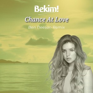 Chance At Love (Ben Neeson Remix)