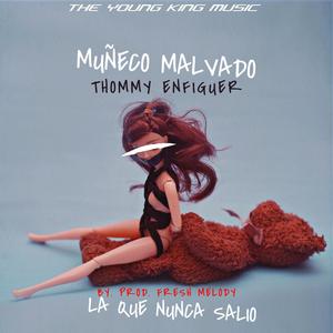 Muñeco Malvado (Explicit)