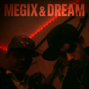 MEGIX & DREAM (Explicit)
