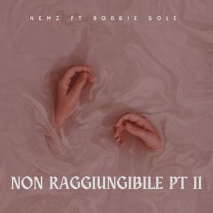 Non raggiungibile, Pt. 2 (feat. Bobbie Sole) [Explicit]