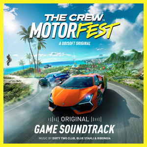 The Crew: Motorfest (Original Game Soundtrack) (飙酷车神：轰鸣盛典 游戏原声带)