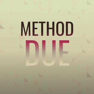 Method Due