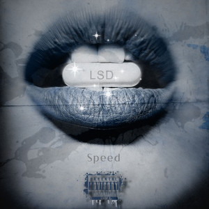 LSD Speed (Explicit)