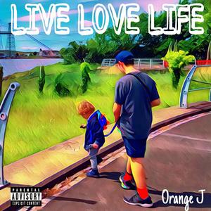 LIVE, LOVE, LIFE (Explicit)