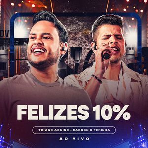 Felizes 10% (Ao Vivo)