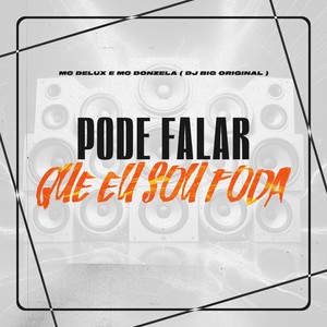 Pode Falar que eu sou Foda (Explicit)