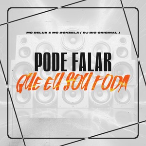 Pode Falar que eu sou Foda (Explicit)