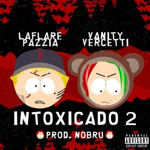 Intoxicado 2 (Explicit)