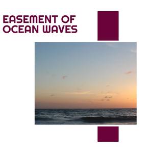 Easement Of Ocean Waves