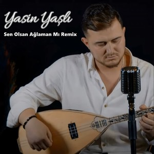 Sen Olsan Ağlaman Mı Remix