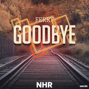 Goodbye (Original Mix)
