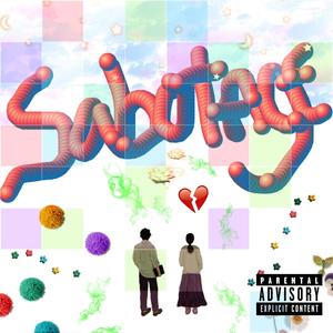 Sabotage (Explicit)