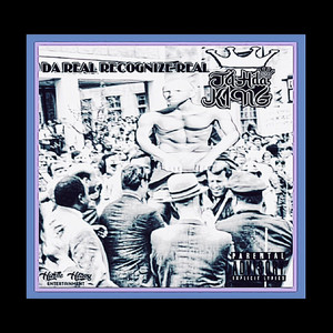 Da Real Recognize Real (Explicit)