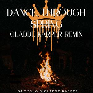Dance Through Spring (Gladde Karper Remix)