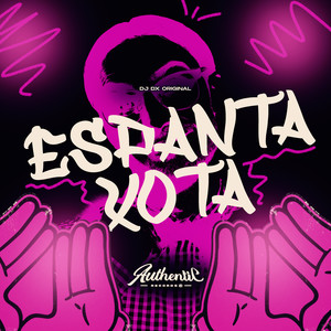 Espanta Xota (Explicit)