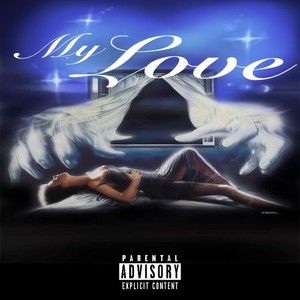 My Love (Explicit)
