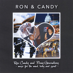 Ron, Candy and Perry Generations: Music for the Mind, Body and Spirit