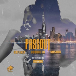 Passout (feat. Doddie Lo & Mishul) [Explicit]