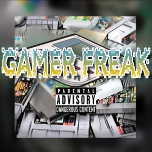 Gamer Freak (feat. Rus Ruthless, Treysen & Kxng Falcun) [Explicit]