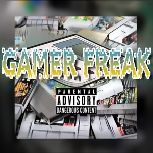 Gamer Freak(feat. Rus Ruthless, Treysen & Kxng Falcun) (Explicit)
