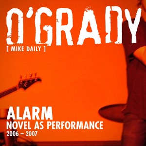 Alarm: Novel as Performance