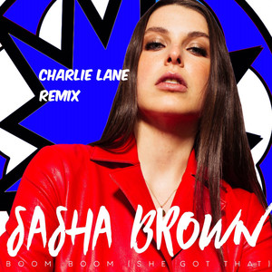 Boom Boom (She Got That) (Charlie Lane Remix)