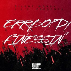 Errbody Finessin' (Explicit)