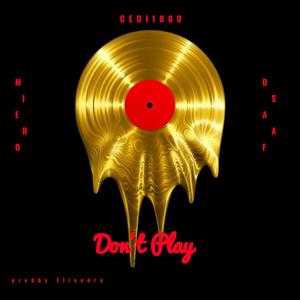 Don't play (Explicit)