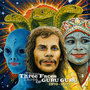 The Three Faces Of Guru Guru (Explicit)