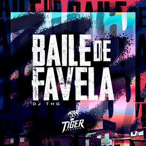 DJ THG - Baile de favela (Explicit)