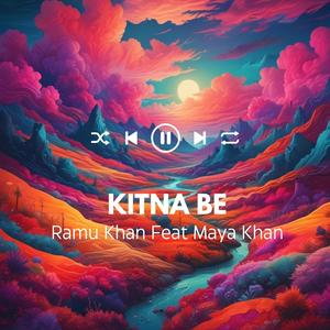 Kitna Be (feat. Maya Khan)