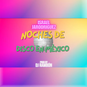 NOCHES DE DISCO EN MEXICO