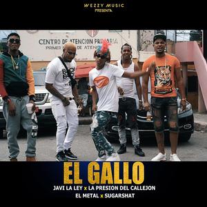 El Gallo (feat. Javi la ley, El metalrd, Sugarshat & La presion del callejon)