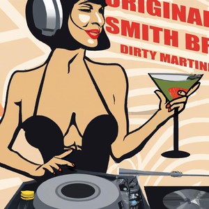 Original Smith Bros Dirty Martini (feat. CALVINATOR)