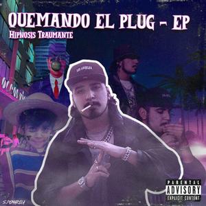 Quemando El Plug (Explicit)