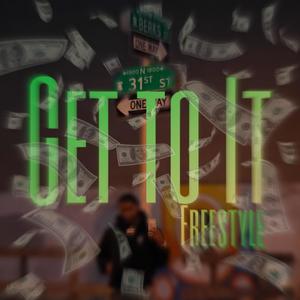 Get To It Freestyle (Explicit)