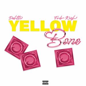 YELLOW BONE (feat. FMB KEISH) (Explicit)