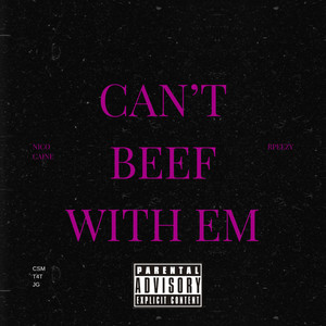 Can't Beef With Em (Explicit)