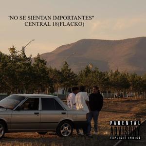 No se sientan importantes (Explicit)